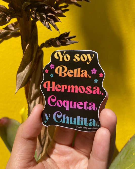 “Yo soy bella, hermosa, coqueta y chulita” sticker