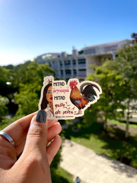 “Mitad princesa, mitad gallo de pelea” sticker